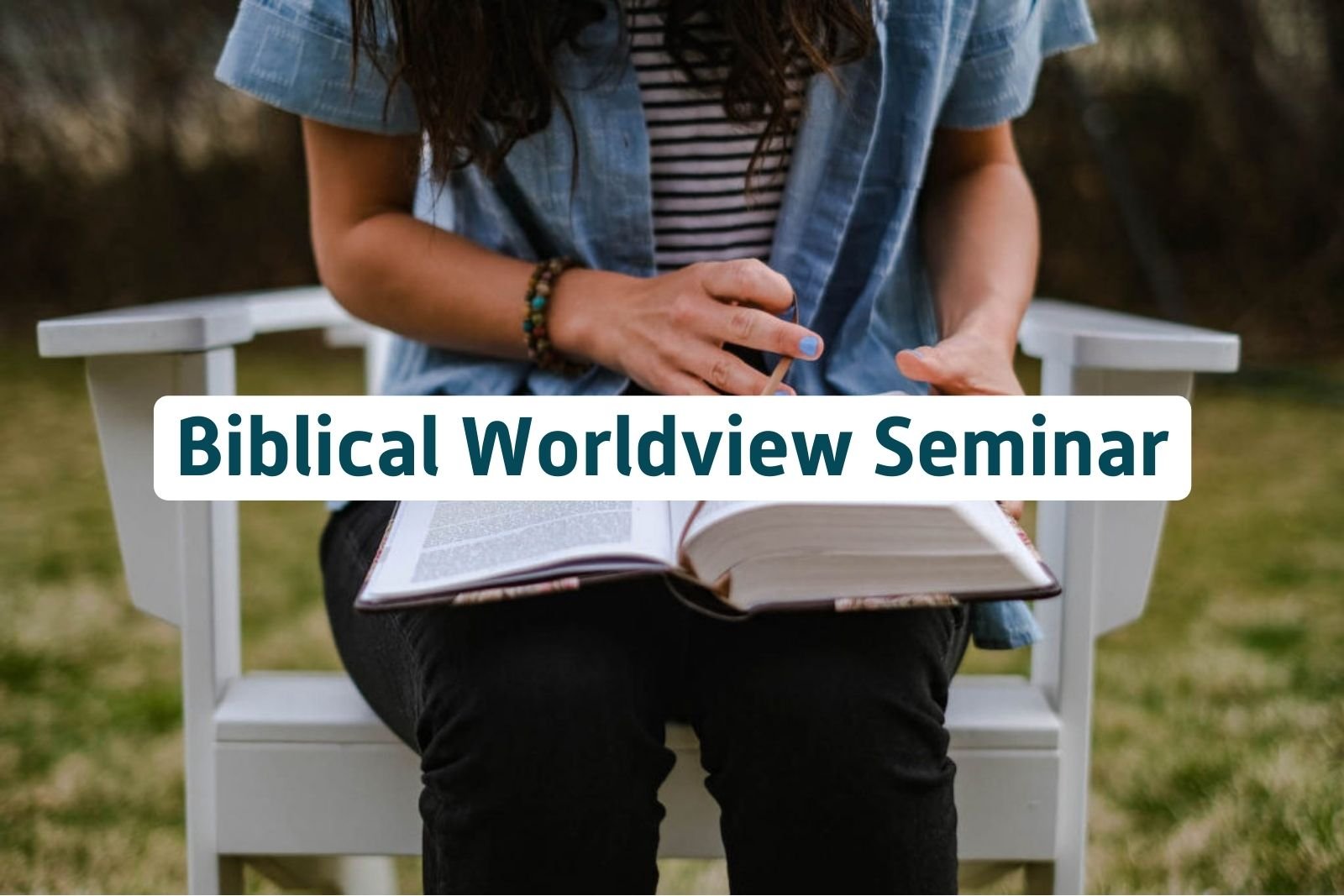 Do the Biblical Worldview Seminar (BWS) at YWAM Mazatlan in Mexico